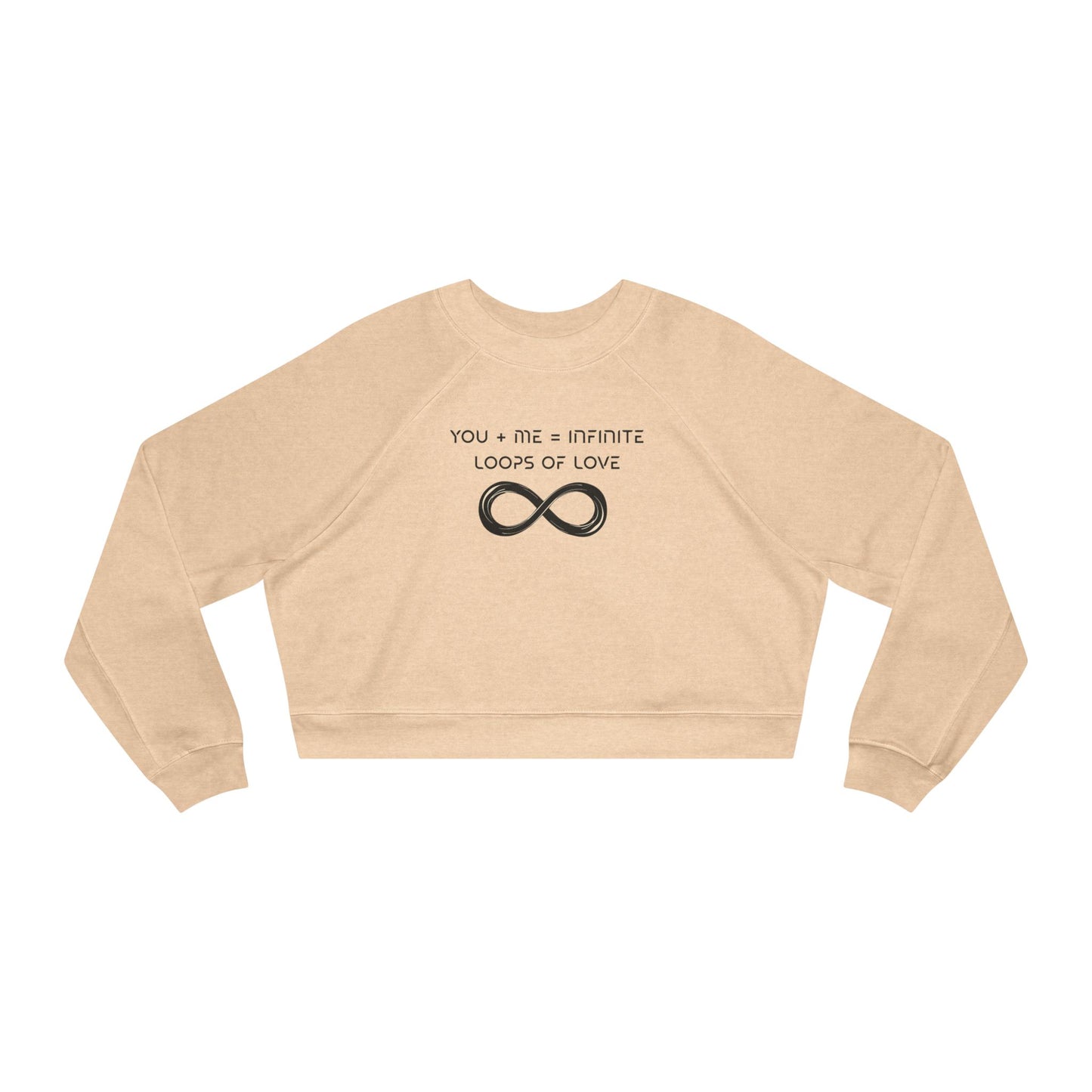 Cropped Sweatshirt 'You and Me equals Infinite Loops of Love' Women's Fleece Pullover, Trendy Quote Sweater, Cozy Jumper, Gift for Her